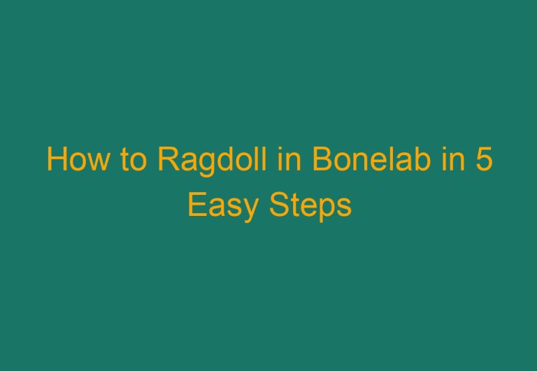 How to Ragdoll in Bonelab in 5 Easy Steps
